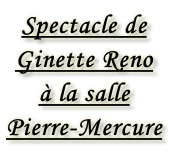 Spectacle de Ginette Reno à la salle Pierre-Mercure